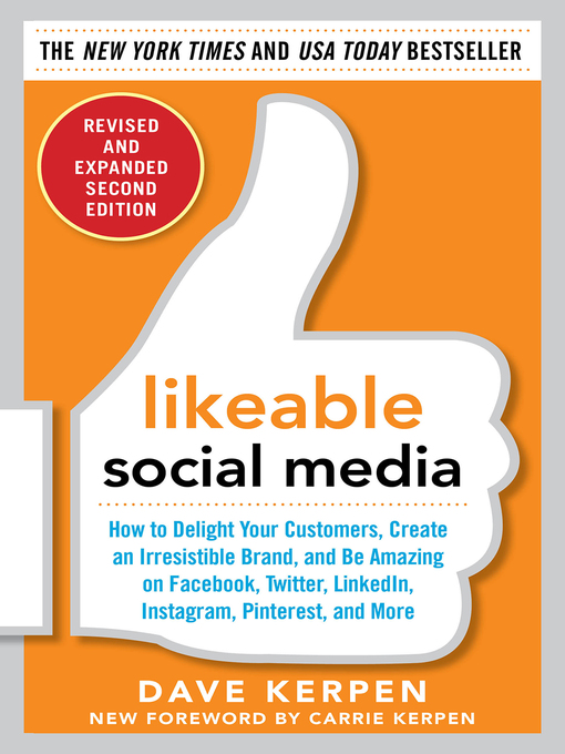 Title details for Likeable Social Media, Revised and Expanded by Dave Kerpen - Available